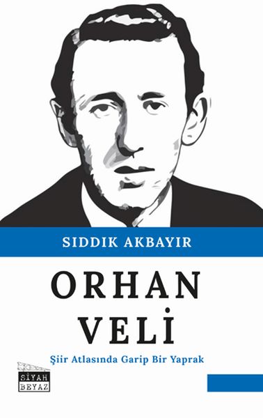 Orhan Veli  Şiir Atlasında Garip Bir Yaprak