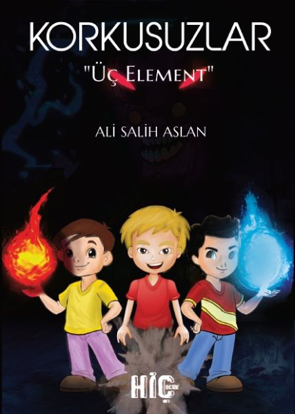 Korkusuzlar  Üç Element