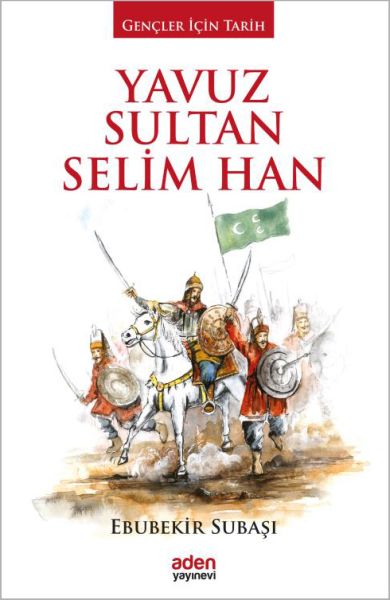 Gençler İçin Tarih  Yavuz Sultan Selim Han