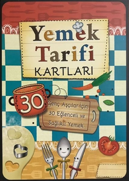 Yemek Tarifi Kartları 30 Kart  Genç Aşçılar İçin 30 Eğlenceli ve Sağlıklı Yemek  Cep Boy