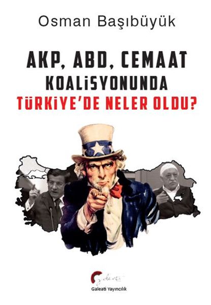 AKP ABD Cemaat Koalisyonunda Türkiyede Neler Oldu