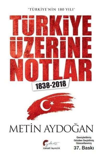 Türkiyenin 180 Yılı  Türkiye Üzerine Notlar 18382018