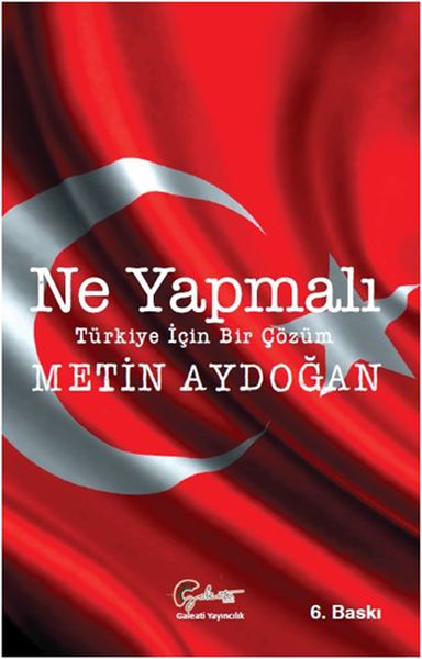 Ne Yapmalı Türkiye İçin Bir Çözüm