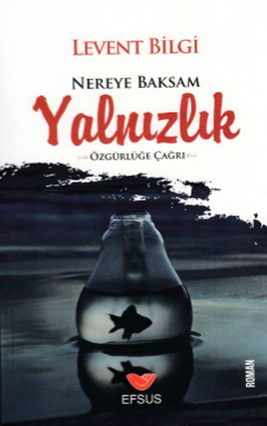 Nereye Baksam Yalnızlık