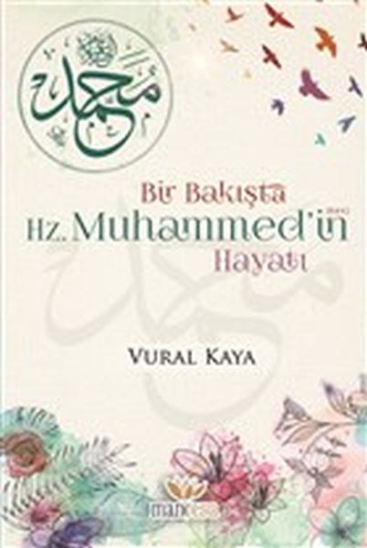 Bir Bakışta Hz Muhammed’in sav Hayatı