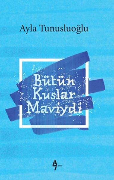 Bütün Kuşlar Maviydi