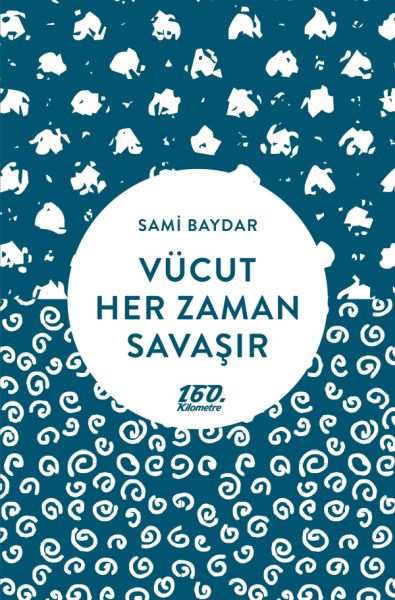 Vücut Her Zaman Savaşı