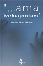 Ama Korkuyordum