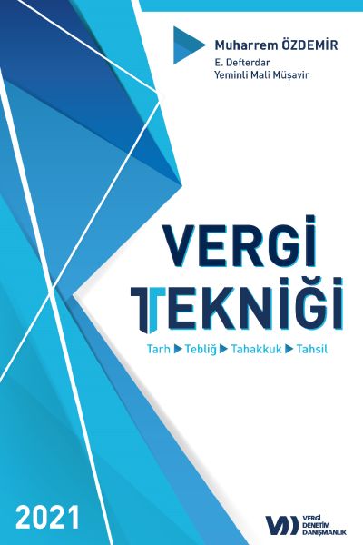 Vergi Tekniği 2021  TarihTebliğTahakkukTahsis