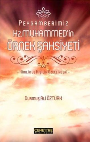 Peygamberimiz Hz Muhammedin Örnek Şahsiyeti