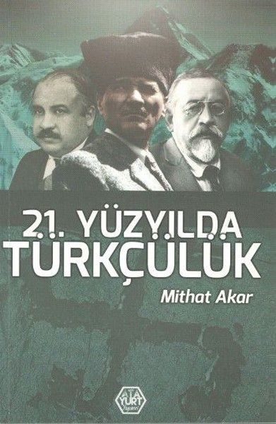 21 Yüzyılda Türkçülük