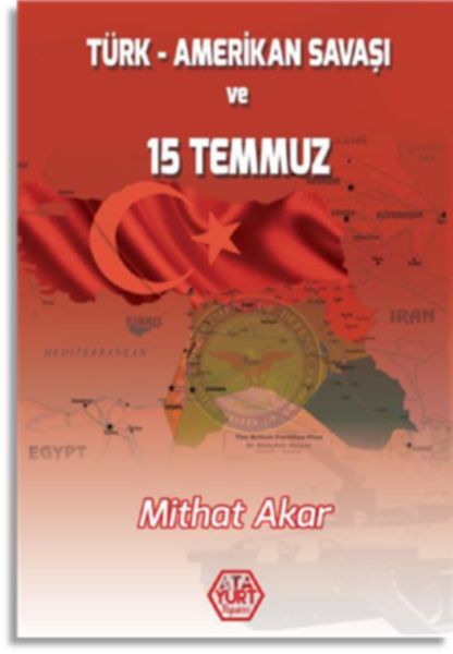 Türk  Amerikan Savaşı ve 15 Temmuz