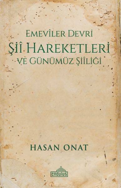 Emeviler Devri Şii Hareketleri ve Günümüz Şiiliği