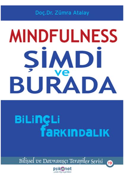 Mindfulness Şimdi ve Burada Bilinçli Farkındalık