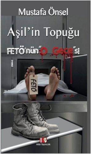 Aşilin Topuğu Fetönün O Gecesi