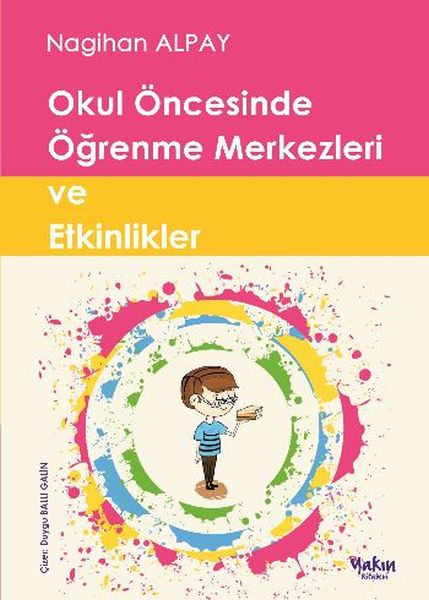 Okul Öncesinde Öğrenme Merkezleri ve Etkinlikler