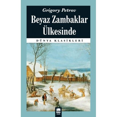 Dünya Klasikleri  Beyaz Zambaklar Ülkesinde