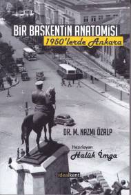 Bir Başkentin Anatomisi 1950ler Ankara