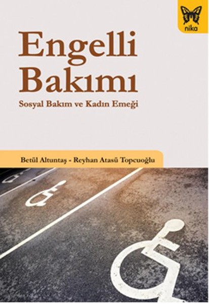 Engelli Bakımı  Sosyal Bakım ve Kadın Emeği