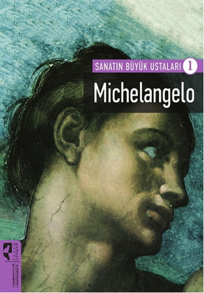 Michelangelo  Sanatın Büyük Ustaları 1