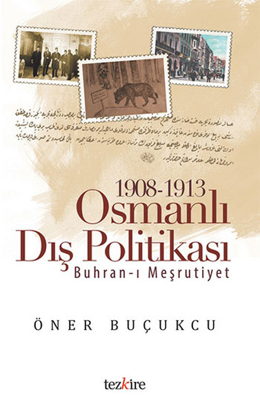 19081913 Osmanlı Dış Politikası