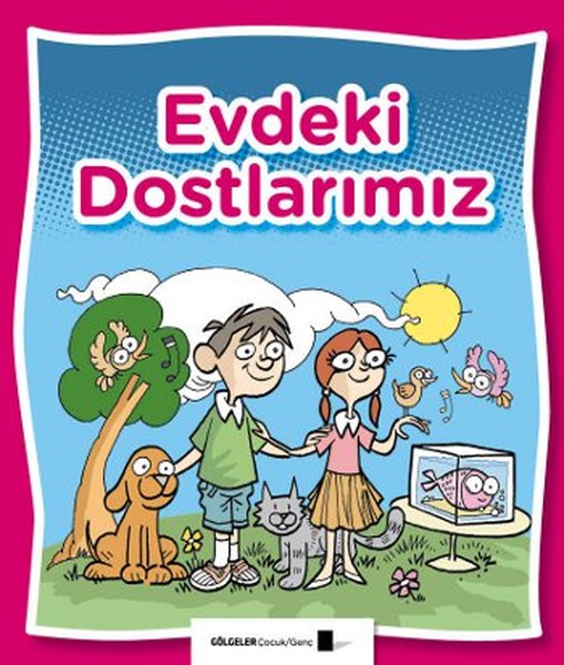 Evdeki Dostlarımız