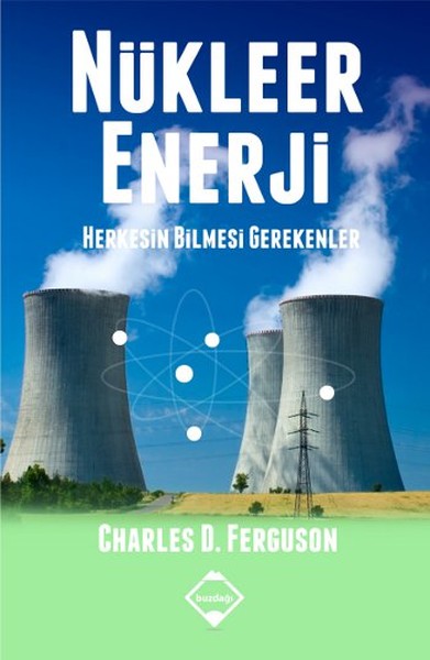 Nükleer Enerji  Herkesin Bilmesi Gerekenler