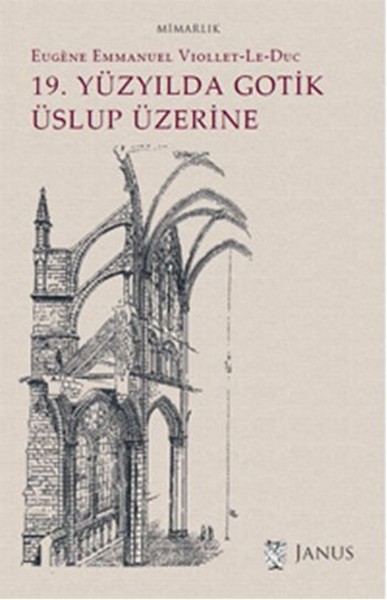 19 Yüzyılda Gotik Üslup Üzerine