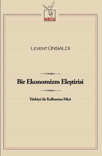 Bir Ekonomizm Eleştirisi  Türkiyede Kalkınma Fikri