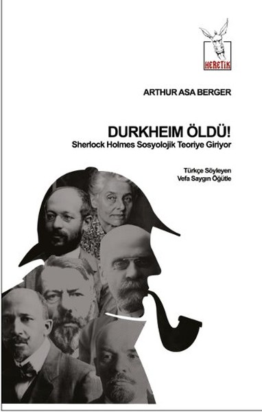 Durkheim Öldü  Sherlock Holmes Sosyolojik Teoriye Giriyor