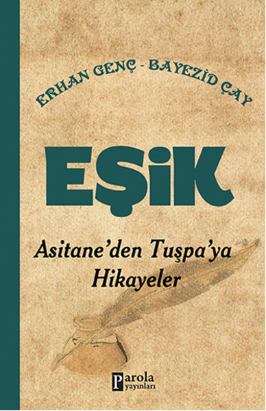 Eşik  Asitaneden Tuşpaya Hikayeler