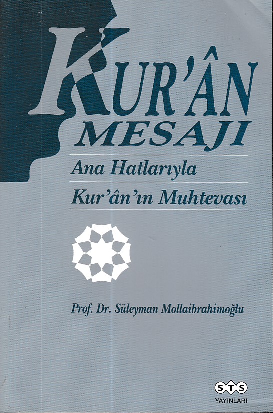 Kuran Mesajı Ana Hatlarıyla Kuranın Muhtevası