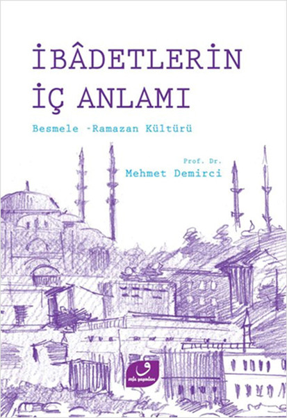 İbadetlerin İç Anlamı  Besmele  Ramazan Kültürü