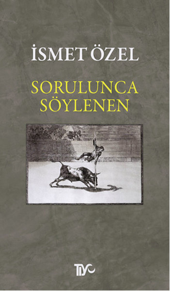 Sorulunca Söylenen