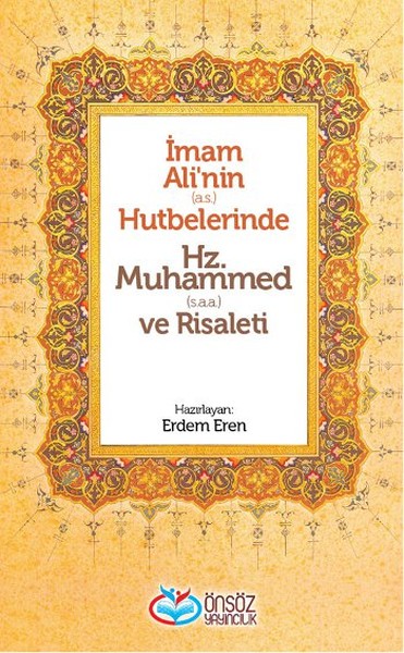 İmam Alinin as Hutbelerinde Hz Muhammed saa ve Risaleti