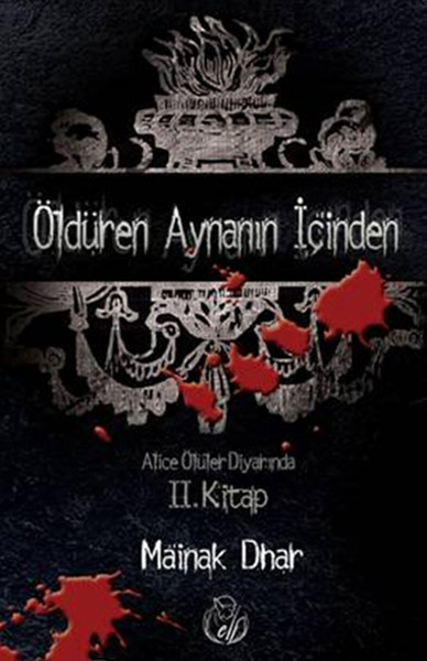 Öldüren Aynanın İçinden Alice Ölüler Diyarında 2kitap