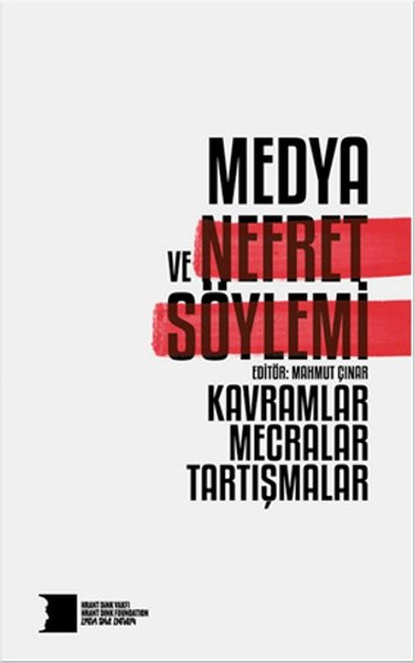 Medya ve Nefret Söylemi Kavramlar Mecralar Tartışmalar