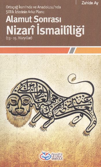 Alamut Sonrası Nizari İsmaililiği 1315 Yüzyıllar Ortaçağ İranında ve Anadolusunda Şiilik İzler