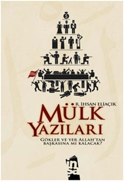 Mülk Yazıları  Gökler ve Yer Allahtan Başkasına mı Kalacak