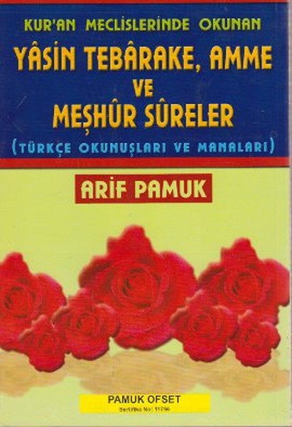 Kuran Meclislerinde Okunan Yasin Tebareke Amme ve Meşhur Sureler Yas038 Türkçe Okunuşları ve