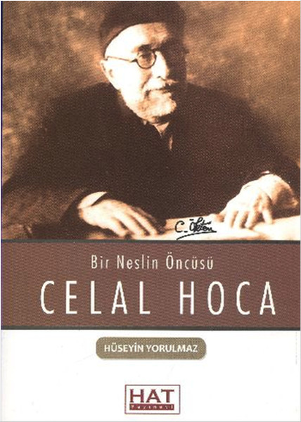 Celal Hoca  Bir Neslin Öncüsü