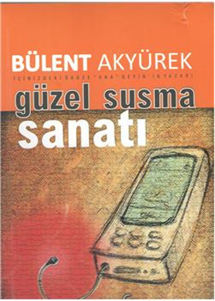 Güzel ve Etkili Susma Sanatı