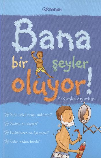 Bana Bir Şeyler Oluyor Ergenlik Diyorlar Erkekler