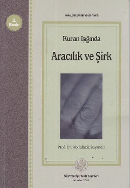 Kuran Işığında Aracılık ve Şirk