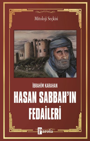 Hasan Sabbahın Fedaileri  Öldürmek İçin Doğanlar