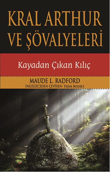 Kral Arthur ve Şövalyeleri  Kayadan Çıkan Kılıç