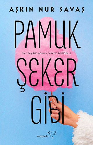 Pamuk Şeker Gibi