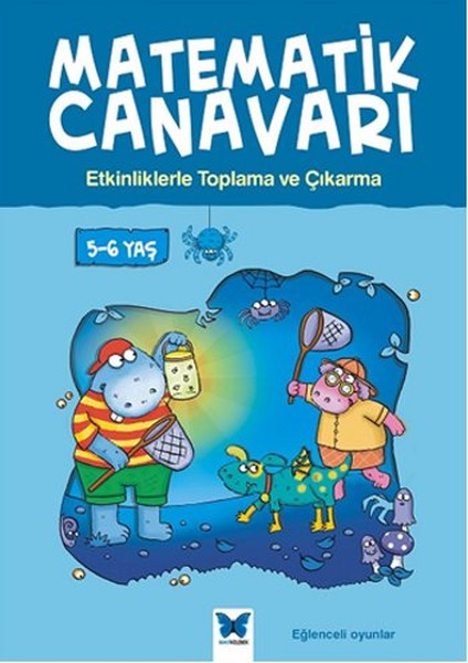 Matematik Canavarı  Etkinliklerle Toplama ve Çıkarma 56 Yaş