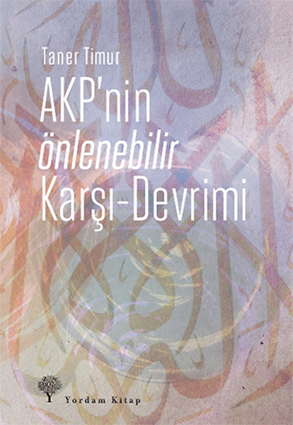 AKPnin Önlenebilir Karşı  Devrimi