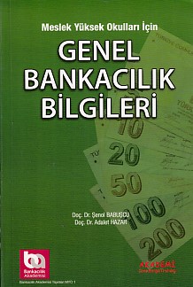 Meslek Yüksek Okulları İçin Genel Bankacılık Bilgileri